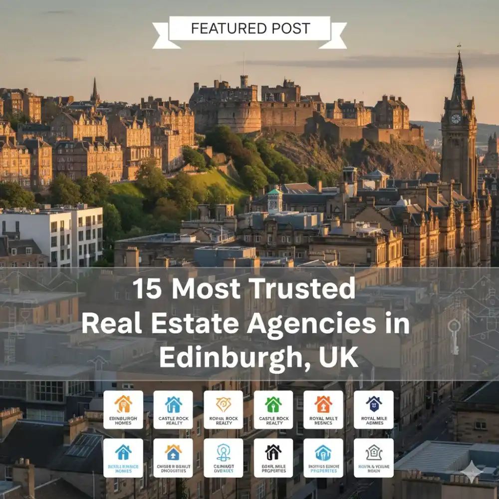 15 Most Trusted Real Estate Agencies in Edinburgh, UK
