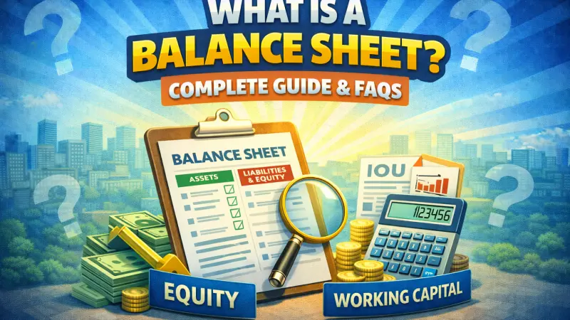 What is a Balance Sheet? Complete UK Guide 2026