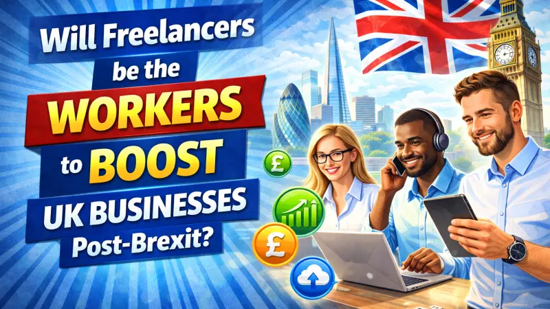Will Freelancers Boost UK Businesses Post Brexit