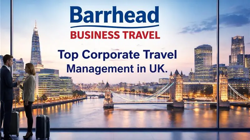 Barrhead Business Travel Top Corporate Travel Management in UK