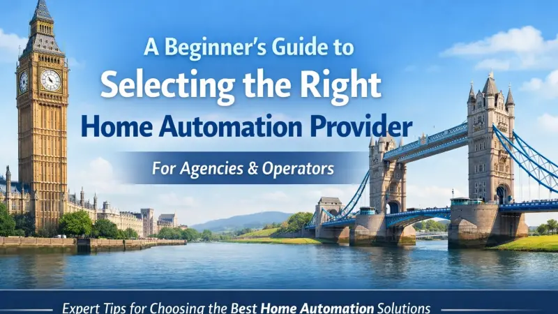 A Beginner Guide to Selecting the Right Home Automation Provider