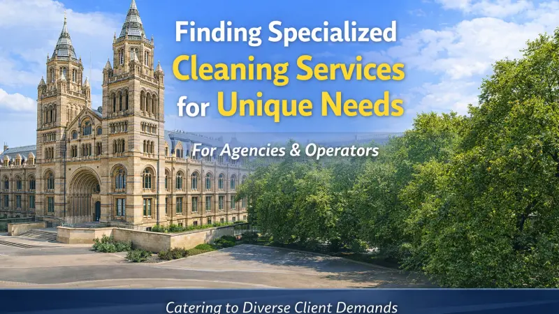 Finding Specialized Cleaning Services for Unique Needs