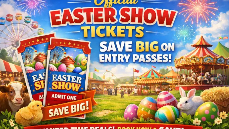 Official Easter Show Tickets  Save Big on Entry Passes