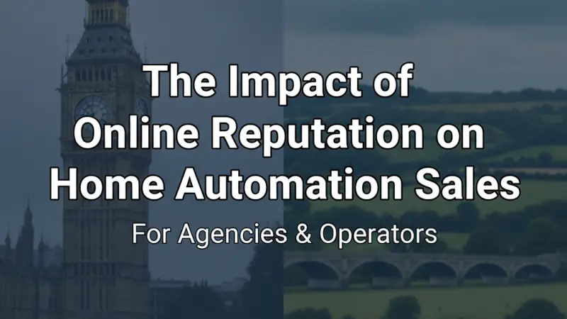 The Impact of Online Reputation on Home Automation Sales