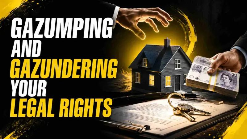 Gazumping and Gazundering Your Legal Rights