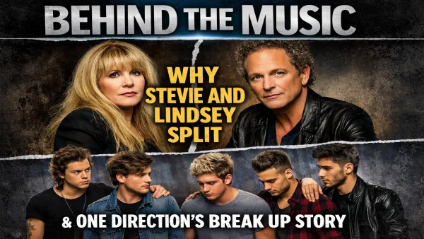 Behind The Music: Why Stevie And Lindsey Split & One Direction's Break Up Story