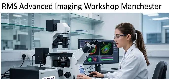 RMS Advanced Imaging Workshop Manchester