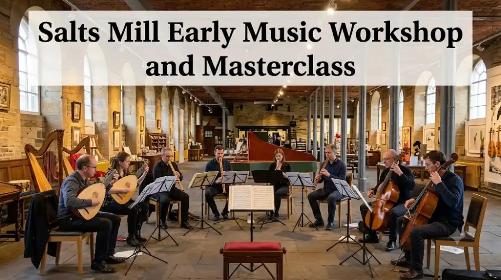 Salts Mill Early Music Workshop & Masterclass