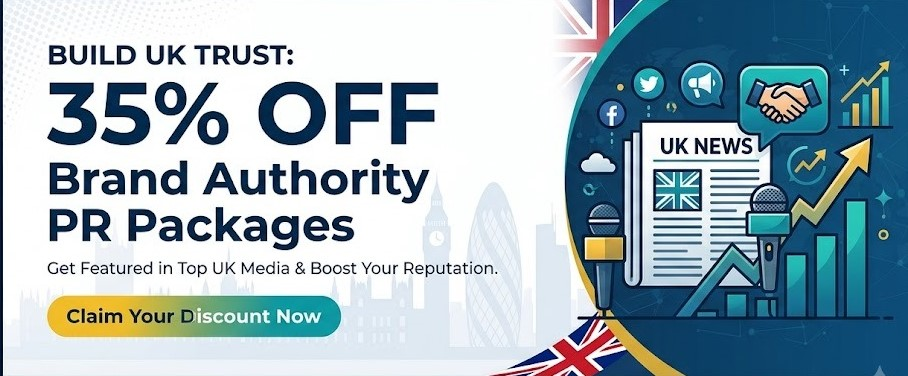 Build UK Trust: 35% Off Brand Authority PR Packages